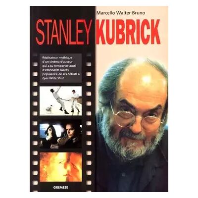 Gremese International Stanley Kubrick - Marcello Walter Bruno - Publicité Gremese International Stanley Kubrick - Marcello Walter Bruno - Publicité