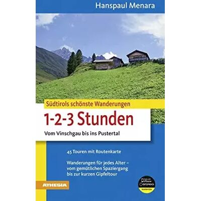 Südtirols schönste Wanderungen für 1-2-3-Stunden. Vom Vinschgau bis ins Pustertal - Hanspaul Menara - Publicité Südtirols schönste Wanderungen für 1-2-3-Stunden. Vom Vinschgau bis ins Pustertal - Hanspaul Menara - Publicité