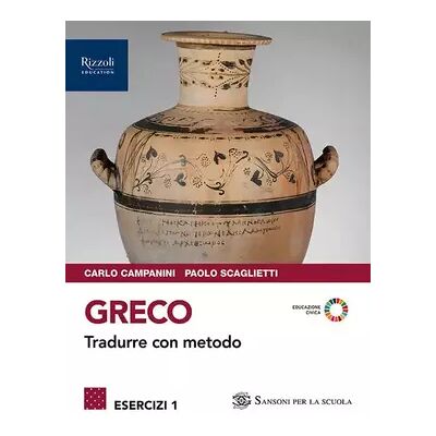 Sansoni Greco. Tradurre con metodo. Esercizi. Per le Scuole superiori. Con e-book. Con espansione online (Vol. 1) - Carlo Campanini, Paolo Scaglietti - Publicité Sansoni Greco. Tradurre con metodo. Esercizi. Per le Scuole superiori. Con e-book. Con espansione online (Vol. 1) - Carlo Campanini, Paolo Scaglietti - Publicité