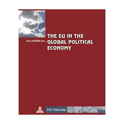 New The EU in the Global Political Economy - Finn Laursen - Publicité New The EU in the Global Political Economy - Finn Laursen - Publicité