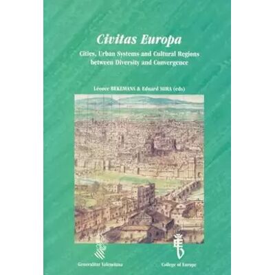 New Civitas Europa: Cities, Urban Systems and Cultural Regions between Diversity and Convergence: v. 8 - Léonce Bekemans, Edouardo Mira - Publicité New Civitas Europa: Cities, Urban Systems and Cultural Regions between Diversity and Convergence: v. 8 - Léonce Bekemans, Edouardo Mira - Publicité