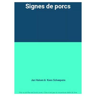 Signes de porcs - Jan Hulsen, Kees Scheepens - Publicité Signes de porcs - Jan Hulsen, Kees Scheepens - Publicité