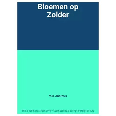 Bloemen op Zolder - V.C. Andrews - Publicité Bloemen op Zolder - V.C. Andrews - Publicité