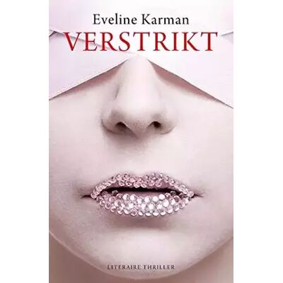 Eerste editie Verstrikt - Eveline Karman - Publicité Eerste editie Verstrikt - Eveline Karman - Publicité
