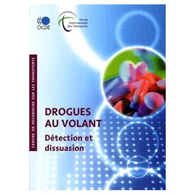 Drogues au volant: Detection et dissuasion - Collectif - Publicité Drogues au volant: Detection et dissuasion - Collectif - Publicité