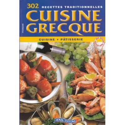 302 recettes traditionnelles cuisine grecque cuisine pâtisserie - Collectif - Publicité 302 recettes traditionnelles cuisine grecque cuisine pâtisserie - Collectif - Publicité