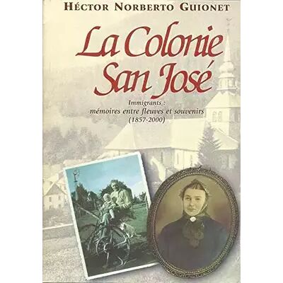 La Colonie San José ( voir la photo de couverture ) - Unknown - Publicité La Colonie San José ( voir la photo de couverture ) - Unknown - Publicité