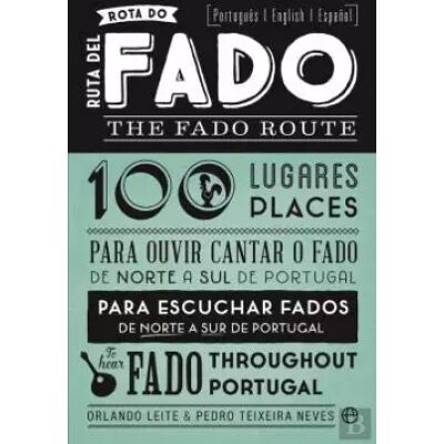 Rota do Fado - The Fado Route - Ruta del Fado (Bilingue Edition) - Orlando Leite e Pedro Teixeira Neves - Publicité Rota do Fado - The Fado Route - Ruta del Fado (Bilingue Edition) - Orlando Leite e Pedro Teixeira Neves - Publicité