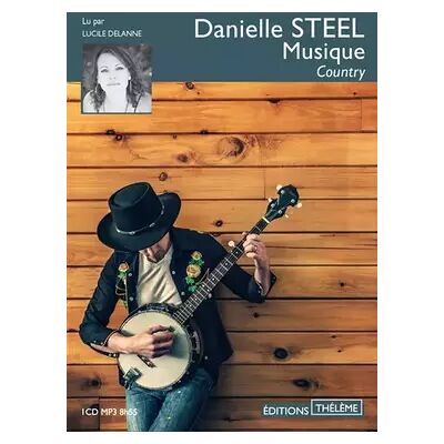 Thélème Musique Country - Danielle Steel, Lucile Delanne - Publicité Thélème Musique Country - Danielle Steel, Lucile Delanne - Publicité