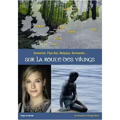 Illustrated Sur la Route des Vikings: Danemark - Pays-Bas - Belgique - Normandie - Philippe Soreil - Publicité Illustrated Sur la Route des Vikings: Danemark - Pays-Bas - Belgique - Normandie - Philippe Soreil - Publicité