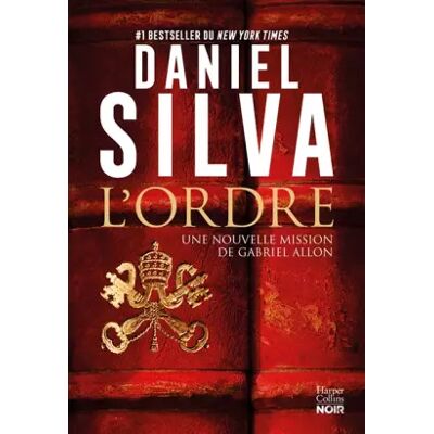 HarperCollins L'Ordre: Une nouvelle mission de Gabriel Allon - Daniel Silva - Publicité HarperCollins L'Ordre: Une nouvelle mission de Gabriel Allon - Daniel Silva - Publicité