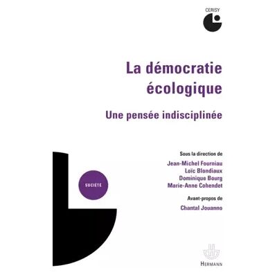 La démocratie écologique: Une pensée indisciplinée - Jean-michel Fourniau - Publicité La démocratie écologique: Une pensée indisciplinée - Jean-michel Fourniau - Publicité