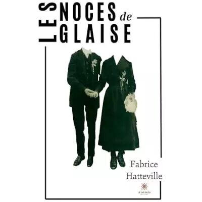 Les noces de glaise - Fabrice HATTEVILLE - Publicité Les noces de glaise - Fabrice HATTEVILLE - Publicité