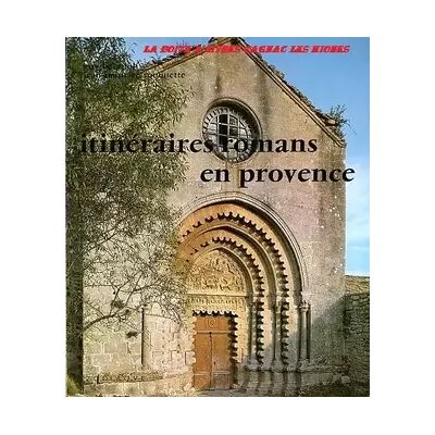 Itinéraires romans en Provence (Les Travaux des mois) - Guy Barruol, Jean-Maurice Rouquette - Publicité Itinéraires romans en Provence (Les Travaux des mois) - Guy Barruol, Jean-Maurice Rouquette - Publicité