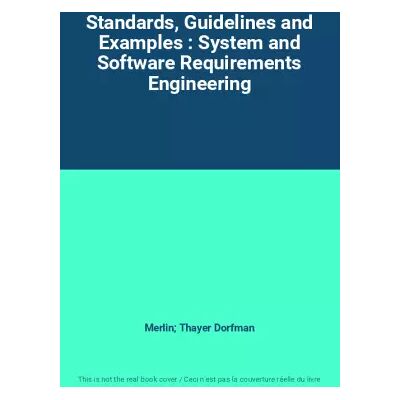 Presumed First Standards, Guidelines and Examples : System and Software Requirements Engineering - Merlin; Thayer, Richard H. Dorfman - Publicité Presumed First Standards, Guidelines and Examples : System and Software Requirements Engineering - Merlin; Thayer, Richard H. Dorfman - Publicité