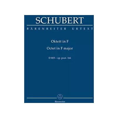6. Auflage 2016 Oktett F-Dur op. post.166 D 803. BÄRENREITER URTEXT. Studienpartitur, Urtextausgabe - Franz Schubert - Publicité 6. Auflage 2016 Oktett F-Dur op. post.166 D 803. BÄRENREITER URTEXT. Studienpartitur, Urtextausgabe - Franz Schubert - Publicité