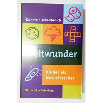 Weltwunder. Kinder als Naturforscher - Donata Elschenbroich - Publicité Weltwunder. Kinder als Naturforscher - Donata Elschenbroich - Publicité