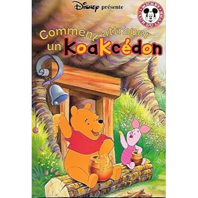 Comment attraper un Koakcadon (Winnie l'Ourson) - Club du Livre Mickey - Publicité Comment attraper un Koakcadon (Winnie l'Ourson) - Club du Livre Mickey - Publicité