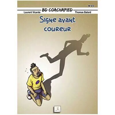 BD COACHAPIED - Signe avant Coureur - Tome 3 - Vicente Laurent - Publicité BD COACHAPIED - Signe avant Coureur - Tome 3 - Vicente Laurent - Publicité