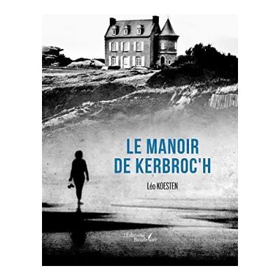 Le Manoir de Kerbroc'h - Léo Koesten - Publicité Le Manoir de Kerbroc'h - Léo Koesten - Publicité