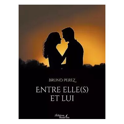 Entre elle(s) et lui - Bruno PEREZ - Publicité Entre elle(s) et lui - Bruno PEREZ - Publicité