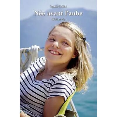 Née avant l'aube - Sandie Grillot - Publicité Née avant l'aube - Sandie Grillot - Publicité