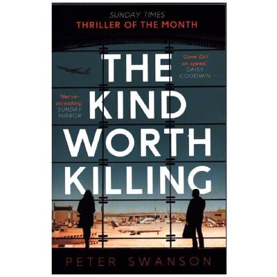 Peter Swanson, Peter Swanson, SWANSON, PETER The Kind Worth Killing - Publicité Peter Swanson, Peter Swanson, SWANSON, PETER The Kind Worth Killing - Publicité