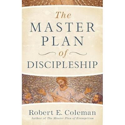 Robert E. Coleman, COLEMAN, ROBERT E Master Plan of Discipleship - Publicité Robert E. Coleman, COLEMAN, ROBERT E Master Plan of Discipleship - Publicité