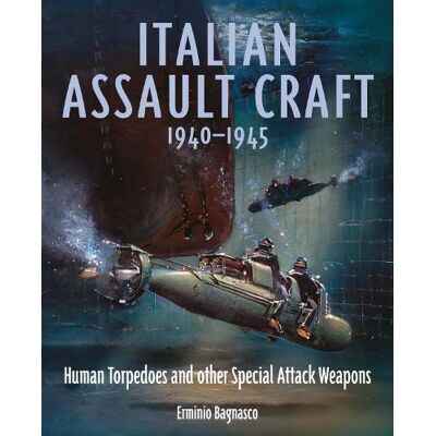 Erminio Bagnasco, BAGNASCO, ERMINIO Italian Assault Craft, 1940-1945 - Publicité Erminio Bagnasco, BAGNASCO, ERMINIO Italian Assault Craft, 1940-1945 - Publicité