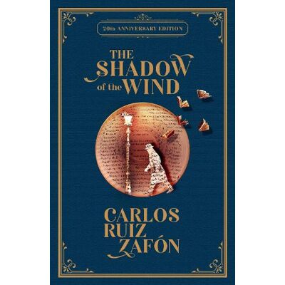 Carlos Ruiz Zafon, ZAFON, CARLOS RUIZ Shadow of the wind 20th anniversary ed - Publicité Carlos Ruiz Zafon, ZAFON, CARLOS RUIZ Shadow of the wind 20th anniversary ed - Publicité