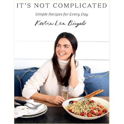 Katie Lee, LEE, KATIE It's Not Complicated: Simple Recipes for Every Day - Publicité Katie Lee, LEE, KATIE It's Not Complicated: Simple Recipes for Every Day - Publicité
