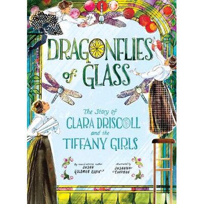 Susan Goldman Rubin, RUBIN CHAPMAN Dragonflies of Glass - Publicité Susan Goldman Rubin, RUBIN CHAPMAN Dragonflies of Glass - Publicité