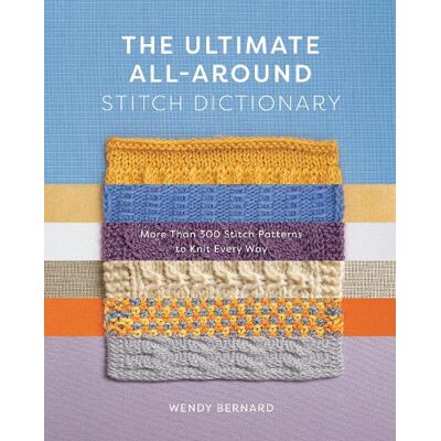 Wendy Bernard, WENDY BERNARD The ultimate all around stitch dict - Publicité Wendy Bernard, WENDY BERNARD The ultimate all around stitch dict - Publicité