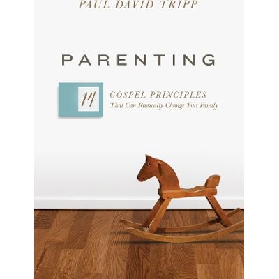 Paul David Tripp, TRIPP, PAUL D. Parenting 14 gospel principles that can - Publicité Paul David Tripp, TRIPP, PAUL D. Parenting 14 gospel principles that can - Publicité