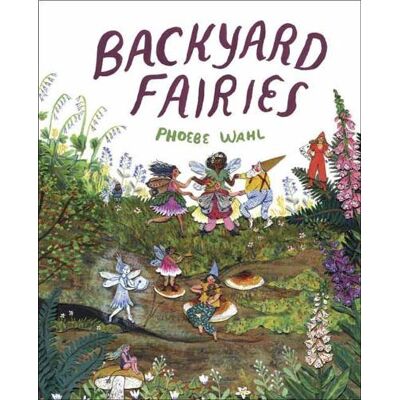 Wahl, Phoebe, Phoebe Wahl, WAHL, PHOEBE Backyard Fairies - Publicité Wahl, Phoebe, Phoebe Wahl, WAHL, PHOEBE Backyard Fairies - Publicité
