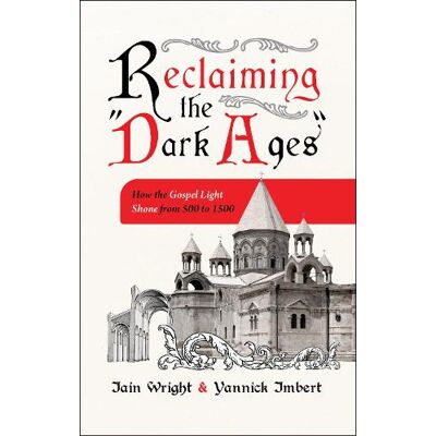 Iain Wright, Yannick Imbert, WRIGHT, IAIN Reclaiming the 'Dark Ages' - Publicité Iain Wright, Yannick Imbert, WRIGHT, IAIN Reclaiming the 'Dark Ages' - Publicité