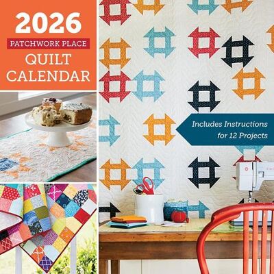 C&T Publishing, C&T PUBLISHING 2026 Patchwork Place Quilt Calendar - Publicité C&T Publishing, C&T PUBLISHING 2026 Patchwork Place Quilt Calendar - Publicité
