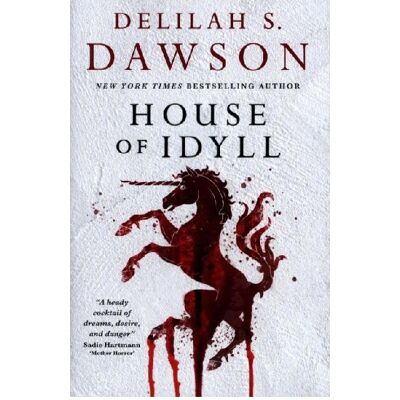 Delilah S. Dawson, Delilah S. Dawson, DAWSON, DELILAH House of Idyll - Publicité Delilah S. Dawson, Delilah S. Dawson, DAWSON, DELILAH House of Idyll - Publicité
