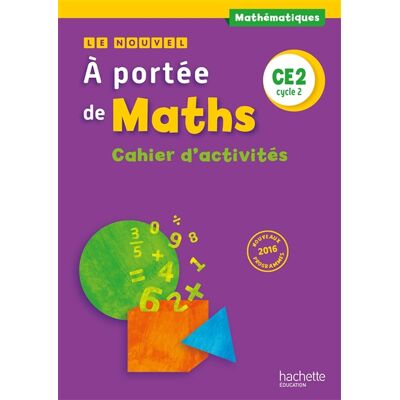 Robert Meunier, Laurence Meunier, Jean-Claude Lucas, Janine Leclec'h - Lucas, Marie-Pierre Trossevin Le nouvel A portée de maths CE2, cycle 2 : cahier d'activités : nouveaux programmes 2016 - Publicité Robert Meunier, Laurence Meunier, Jean-Claude Lucas, Janine Leclec'h - Lucas, Marie-Pierre Trossevin Le nouvel A portée de maths CE2, cycle 2 : cahier d'activités : nouveaux programmes 2016 - Publicité