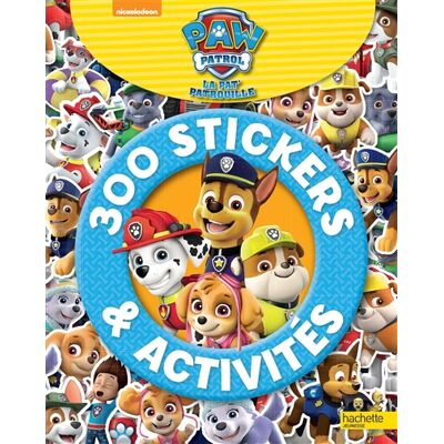 Nickelodeon Paw Patrol-La Pat' Patrouille - 300 stickers et activités - Publicité Nickelodeon Paw Patrol-La Pat' Patrouille - 300 stickers et activités - Publicité