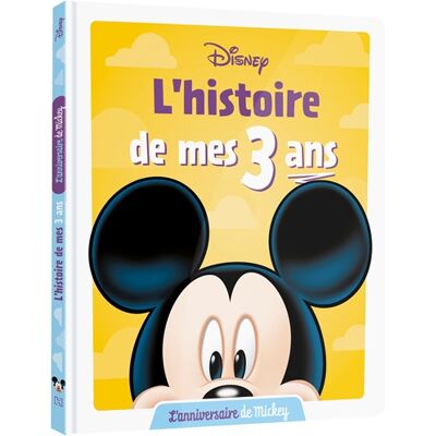 Walt Disney company DISNEY - L'Histoire de mes 3 ans - L'Anniversaire de Mickey - Publicité Walt Disney company DISNEY - L'Histoire de mes 3 ans - L'Anniversaire de Mickey - Publicité