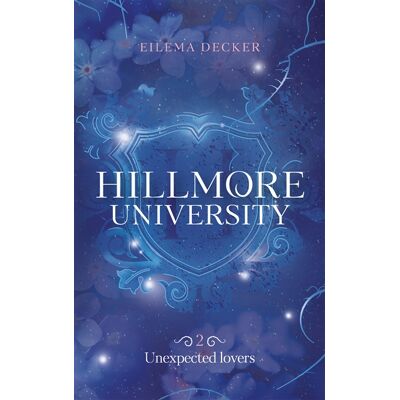 Eilema Decker Hillmore University - tome 2 - Unexpected lovers - Publicité Eilema Decker Hillmore University - tome 2 - Unexpected lovers - Publicité