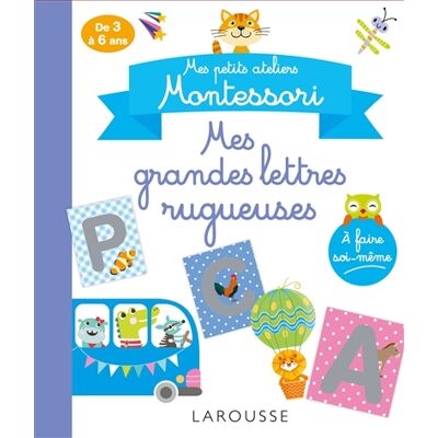 COLLECTIF Mes grandes lettres rugueuses : mes petits ateliers Montessori : de 3 à 6 ans - Publicité COLLECTIF Mes grandes lettres rugueuses : mes petits ateliers Montessori : de 3 à 6 ans - Publicité