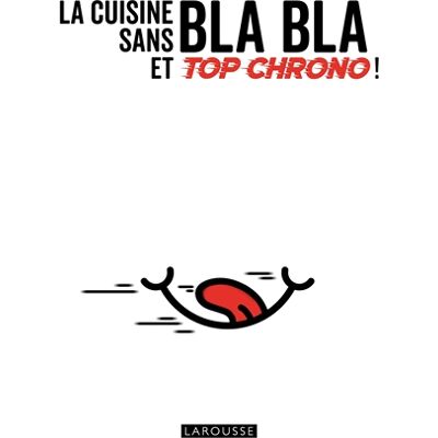 La cuisine sans bla bla et top chrono ! - Publicité La cuisine sans bla bla et top chrono ! - Publicité