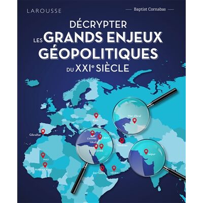 Baptist Cornabas Décrypter les grands enjeux géopolitiques du XXIème siècle - Publicité Baptist Cornabas Décrypter les grands enjeux géopolitiques du XXIème siècle - Publicité