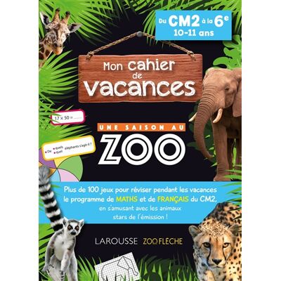 Sandra Lebrun Mon cahier de vacances Une saison au zoo, du CM2 à la 6e, 10-11 ans - Publicité Sandra Lebrun Mon cahier de vacances Une saison au zoo, du CM2 à la 6e, 10-11 ans - Publicité