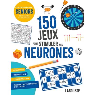 150 jeux pour stimuler ses neurones : seniors, édition spéciale en grands caractères ! - Publicité 150 jeux pour stimuler ses neurones : seniors, édition spéciale en grands caractères ! - Publicité