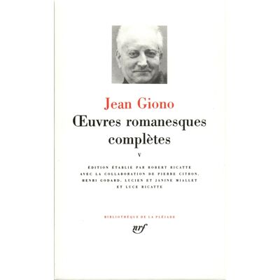 Jean Giono Oeuvres romanesques complètes. Vol. 5 - Publicité Jean Giono Oeuvres romanesques complètes. Vol. 5 - Publicité