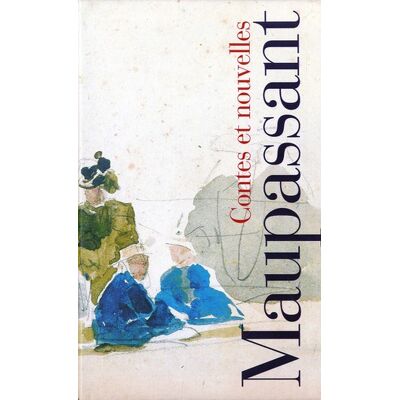 Guy de Maupassant Contes et nouvelles I, II - Publicité Guy de Maupassant Contes et nouvelles I, II - Publicité