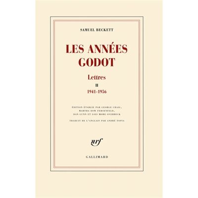 Samuel Beckett Lettres. Vol. 2. Les années Godot : 1941-1956 - Publicité Samuel Beckett Lettres. Vol. 2. Les années Godot : 1941-1956 - Publicité